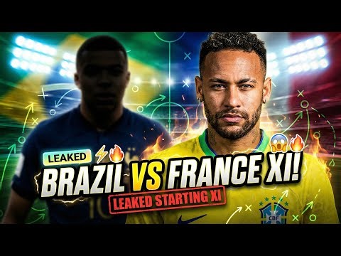 Brazil vs France: Has Brazil’s Starting XI Been Leaked? Neymar Starts?