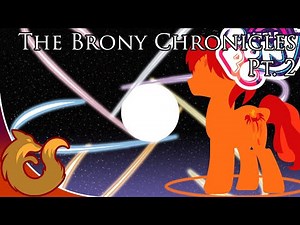 The Brony Chronicles Pt. 2 | My Little Pony Reviews