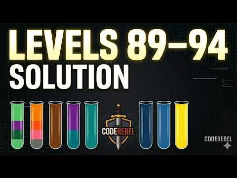 Water Sort Puzzle Levels 89–94 Solution | Step-by-Step Walkthrough