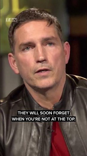 "I'd rather be unknown here and have my name up there." -Jim Caviezel
