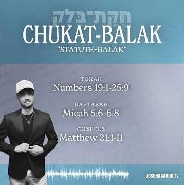 This week’s Torah portion, Chukat-Balak - Statute-Balak - חֻקַּת־בָּלָק