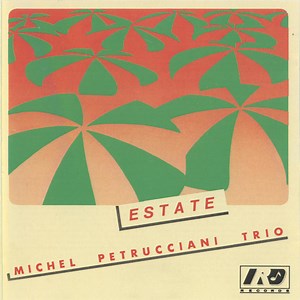 Michel Petrucciani Trio - Estate