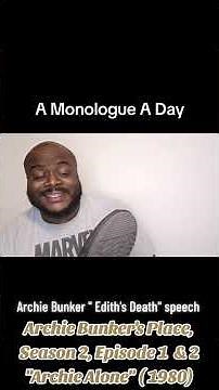 A Monologue A Day ( Archie Bunker, Edith's Death, All In The Family) #allinthefamily #archiebunker