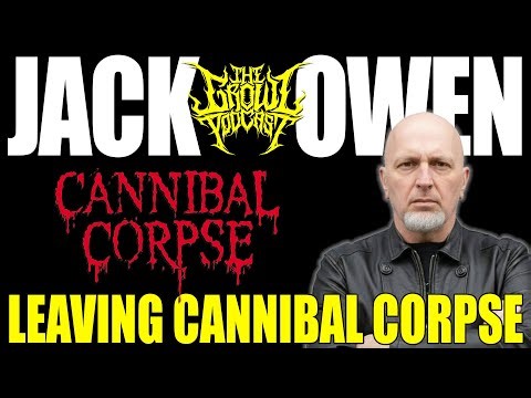 Jack Owen | Why I left Cannibal Corpse