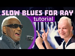 Slow Blues For Ray, Piano Tutorial