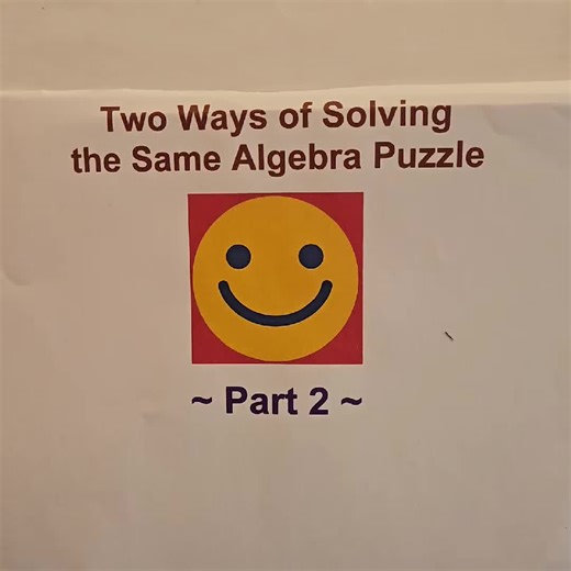 Two Ways of Solving theSame Algebra Puzzle, Part 2 #algebra #mathematics #solveunknown #stem