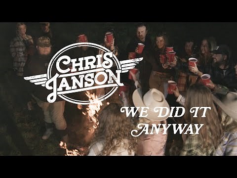 Chris Janson - We Did It Anyway (Official Music Video)