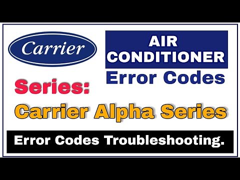 Carrier Air Conditioning Alpha Series Troubleshooting Guide | Carrier AC Alpha Series Error Codes.