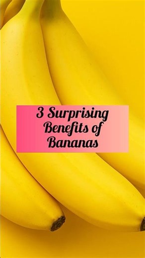 3 Surprising Benefits of Bananas 🍌
