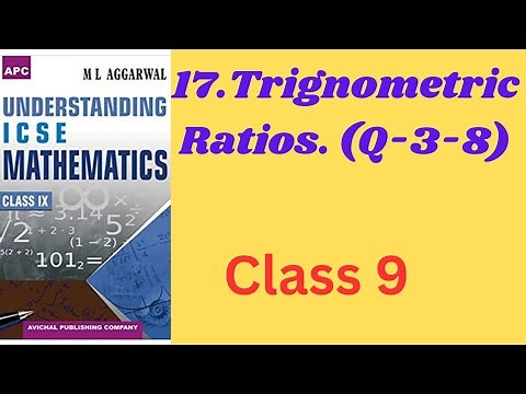 17.Trignometric ratio. (3-8). class 9.ml aggarwal. understanding mathematics class 9.solution.