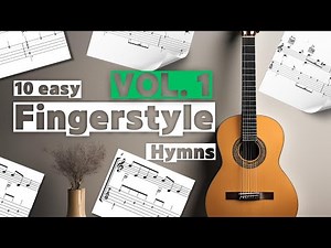 10 EASY FINGERSTYLE GUITAR ARRANGEMENTS | TUTORIAL + TABS #guitartabs #fingerstyleguitar #hymns
