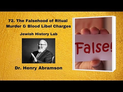 72. The Falsehood of Ritual Murder and Blood Libel Charges (Jewish HIstory Lab)