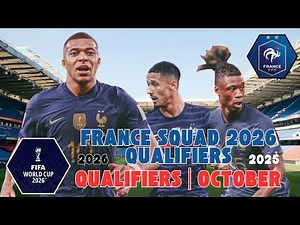 France National Team Squad for 2026 World Cup Qualifiers (UEFA) | October 2025 Update 🇫🇷⚽