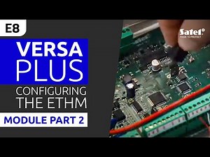 SATEL e-Academy 8: Configuring the ETHM module on the VERSA Plus Control Panel. Part 2