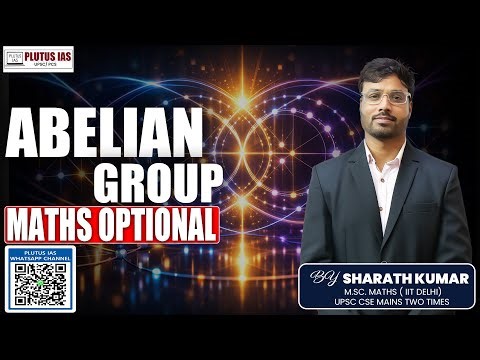 Abelian Groups Explained Clearly | Group Theory for UPSC, CSIR & IIT JAM | Sharath Kumar