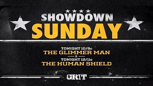 17 reactions · 6 comments | Get ready for SHOWDOWN SUNDAY! Catch "The Glimmer Man" tonight starting at 10/9c, followed by "The Human Shield" at 12/11c. grittv.com | Grit | Facebook