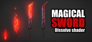 Magical sword - Dissolve shader tutorial