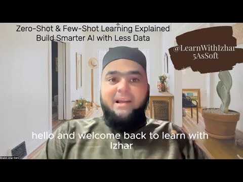 Zero-Shot & Few-Shot Learning Explained: Build Smarter AI with Less Data