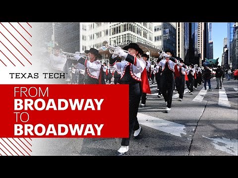 Goin' Band | From Broadway to Broadway | Texas Tech University