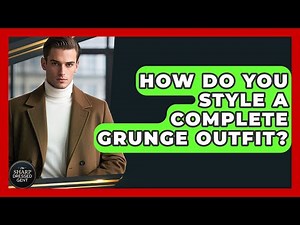 How Do You Style A Complete Grunge Outfit? - The Sharp Dressed Gent