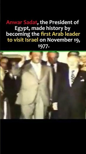 When Anwar Sadat Changed Middle East History in 1977