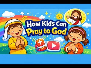 How Kids Can Pray to God | Talking to God Every Day | Bible Devotional for Kids #kidsprayer #kids