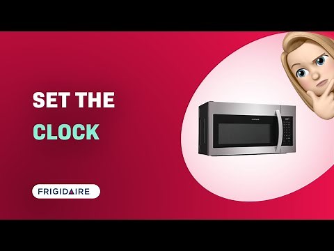 How to Set the Clock on Frigidaire FMOS184LBF Microwave