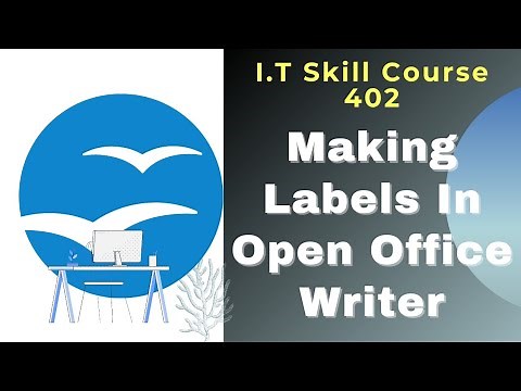 Making Labels in Open Office Writer and Printing Them (I.T Skill course 402 Part B Unit 1.12)