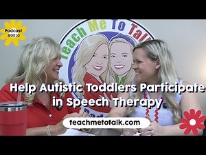 Teach Me To Talk Podcast: Take 2 Help Autistic Toddlers Participate | Speech Therapy | Laura Mize