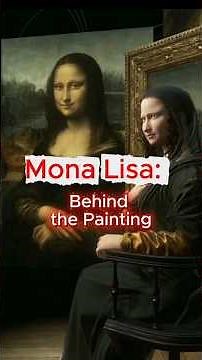 Mona Lisa - Behind the Painting