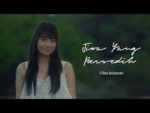 GHEA INDRAWARI - JIWA YANG BERSEDIH (OFFICIAL MUSIC VIDEO)