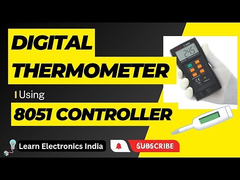 Creating a Digital Thermometer using 8051 Microcontroller || 8051 Projects || Proteus Projects