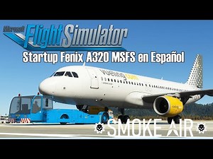 Tutorial StartUp Fenix A320 Flight Simulator 2020 en Español