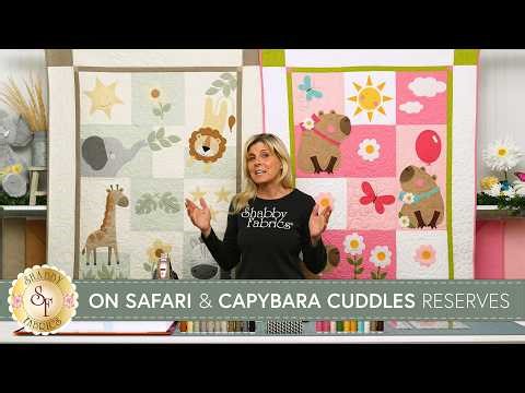 On Safari and Capybara Cuddles Quilt Kit RESERVES | Shabby Fabrics