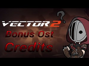 Vector 2 Credits Ost Bonus