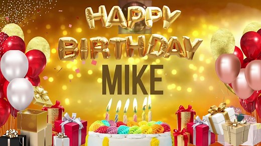 MIKE - Happy Birthday Mike