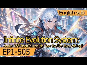 [fulfilling story]Infinite Evolution System:Awake SSS-Rank Talent,He Can Evolve Everything!