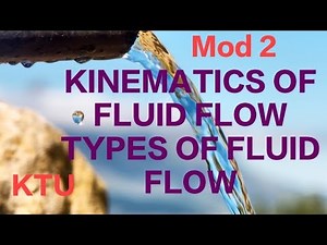 Kinematics of flow ,Types of fluid flow