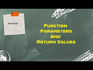 Function Parameters and Return in JavaScript