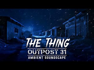 THE THING Movie Outpost 31 Horror Ambient Music
