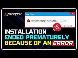 How to Fix: Installation Error - Ended Prematurely (Windows 11/10)