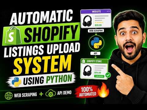 Automatic Shopify Listings Upload System Using Python | Web Scraping & API Demo 🔥