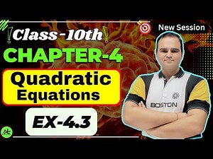 Class 10 Maths Exercise 4.3 Chapter 4 | Quadratic Equations | Full Solution (NCERT)