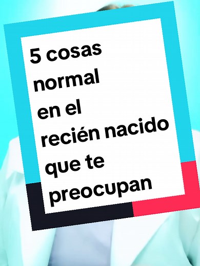 5 cosas normales en el recién nacido que preocupan