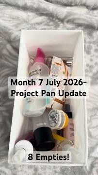 PROJECT PAN MONTH 7 (8 Empties) July 2026! #projectpan #productempties