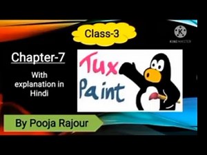 Class-3|| Chapter-7|| Tux Paint 🎨|| Explanation in Hindi