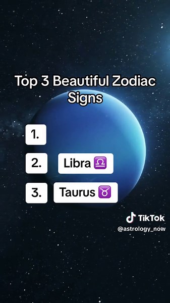 Top 3 Beautiful Zodiac Signs: Taurus, Libra, Pisces