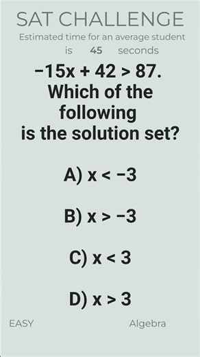 SAT Math Linear inequalities: Easy sign flip trap