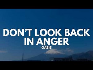 Oasis - Don't Look Back In Anger (Lyrics)