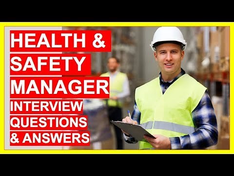 HEALTH AND SAFETY MANAGER Interview Questions And Answers! (Safety Officer Interview!)